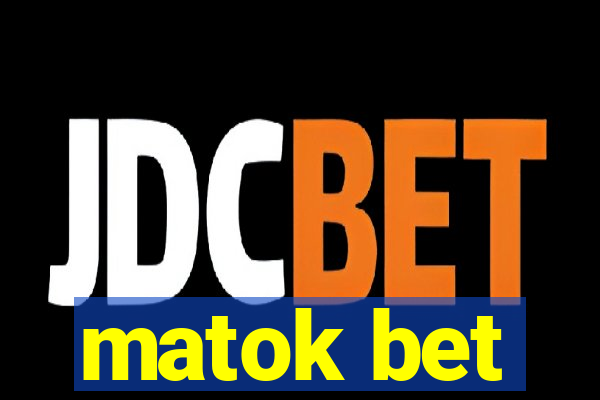 matok bet